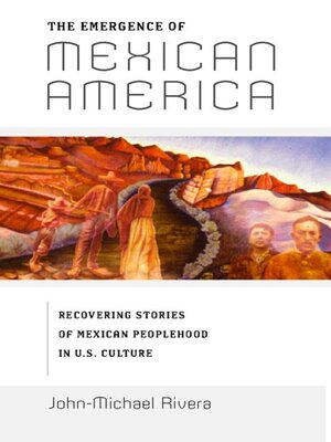 cover image of The Emergence of Mexican America